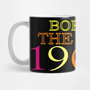 BORN IN THE LATE 1900S Mug